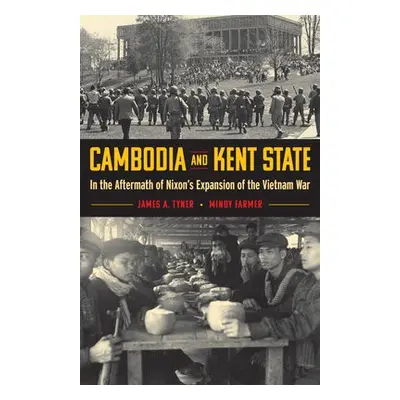 Cambodia and Kent State - Tyner, James A. a Farmer, Mindy