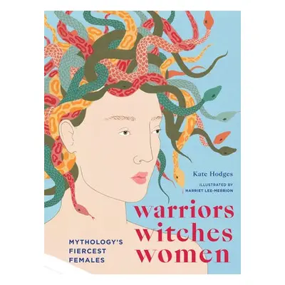 Warriors, Witches, Women - Hodges, Kate