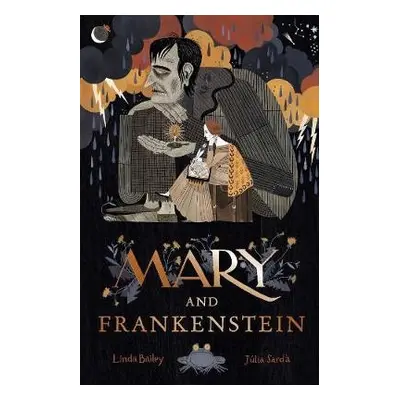 Mary and Frankenstein - Bailey, Linda