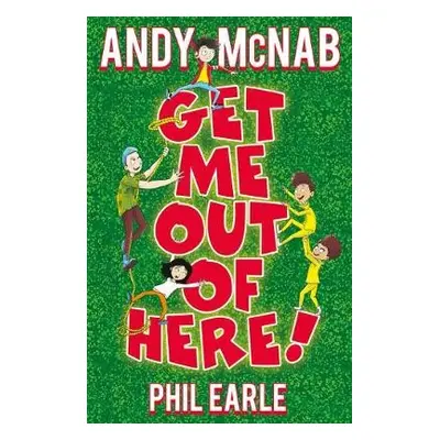 Get Me Out of Here! - McNab, Andy a Earle, Phil