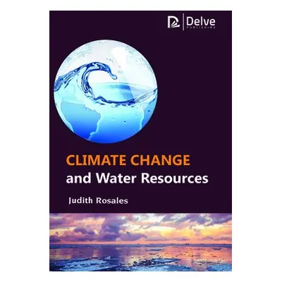 Climate Change and Water Resources - Rosales, Judith