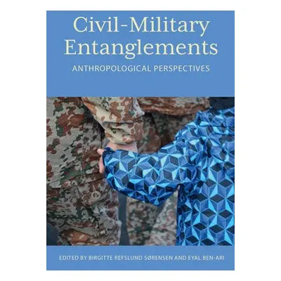 Civil–Military Entanglements