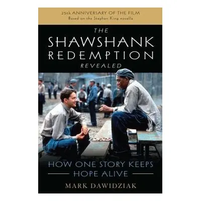 Shawshank Redemption Revealed - Dawidziak, Mark