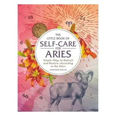 Little Book of Self-Care for Aries - Stellas, Constance