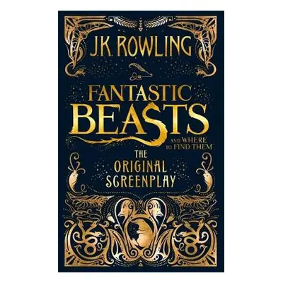 Fantastic Beasts and Where to Find Them - Rowling, J. K.