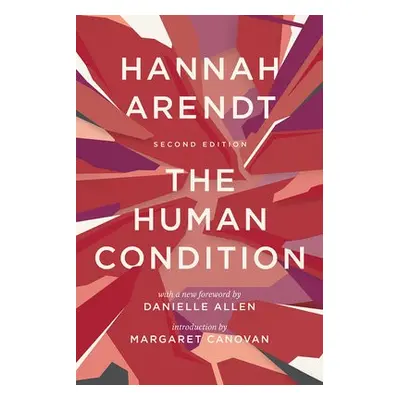 Human Condition - Arendt, Hannah