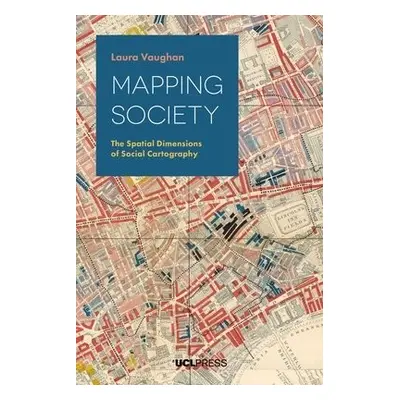 Mapping Society - Vaughan, Professor Laura