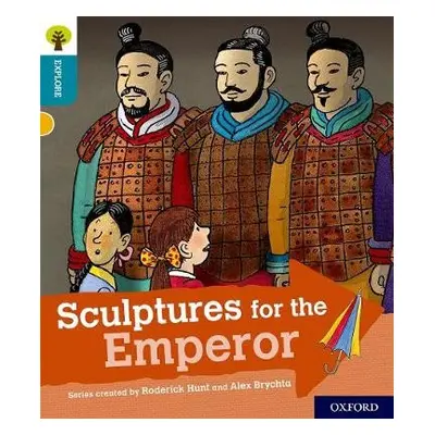 Oxford Reading Tree Explore with Biff, Chip and Kipper: Oxford Level 9: Sculptures for the Emper