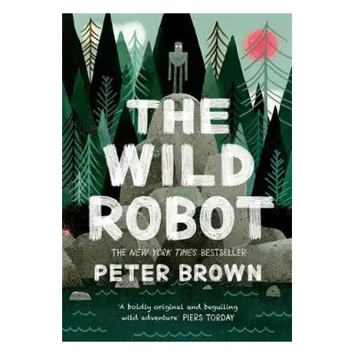 Wild Robot: Soon to be a major DreamWorks animation! - Brown, Peter