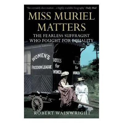 Miss Muriel Matters - Wainwright, Robert