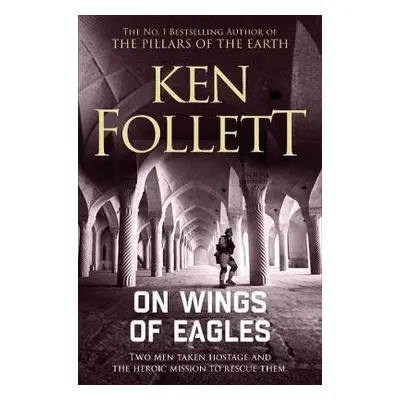 On Wings of Eagles - Follett, Ken