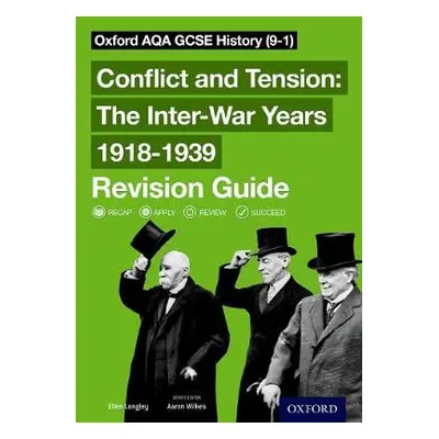 Oxford AQA GCSE History: Conflict and Tension: The Inter-War Years 1918-1939 Revision Guide (9-1