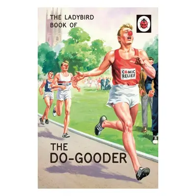 Ladybird Book of The Do-Gooder - Hazeley, Jason a Morris, Joel