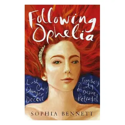 Following Ophelia - Bennett, Sophia