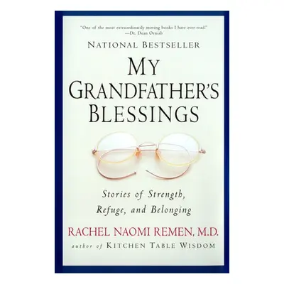 My Grandfather's Blessings - Remen, Rachel Naomi