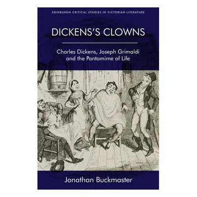 Dickens'S Clowns - Buckmaster, Johnathan