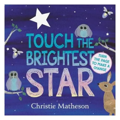 Touch the Brightest Star Board Book - Matheson, Christie