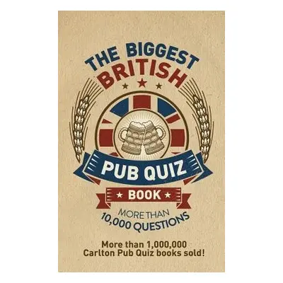 Biggest British Pub Quiz Book - Carlton Books