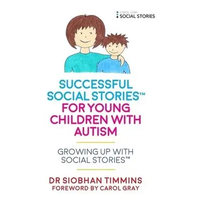 Successful Social Stories™ for Young Children with Autism - Timmins, Siobhan