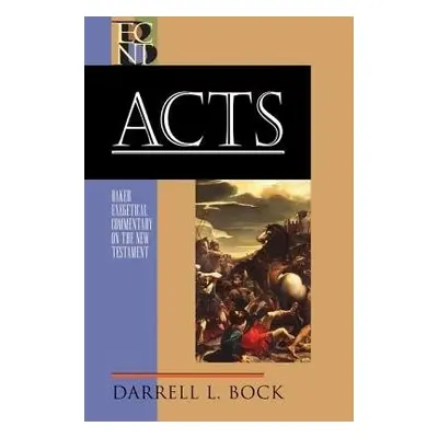 Acts - Bock, Darrell L.