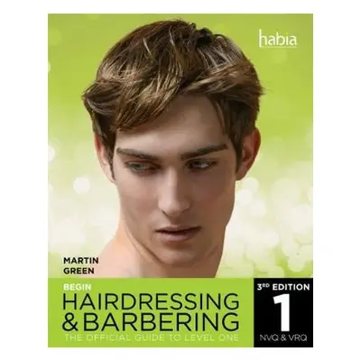 Begin Hairdressing and Barbering - Green, Martin (Author)