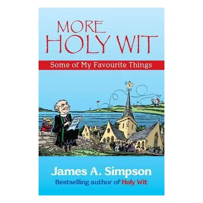 More Holy Wit - Simpson, James A.