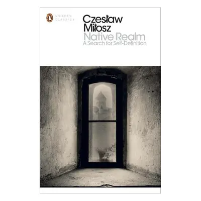 Native Realm - Milosz, Czeslaw