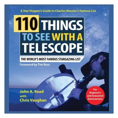 110 Things to See with a Telescope - Read, John