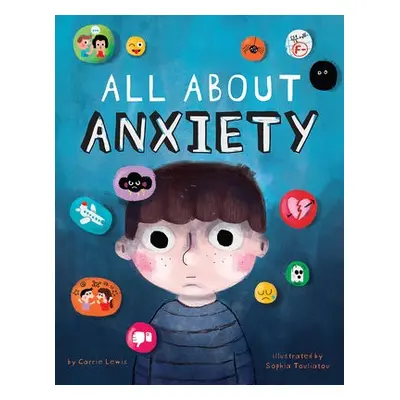 All About Anxiety - Carrie, Lewis, a Sophia, Touliatou,