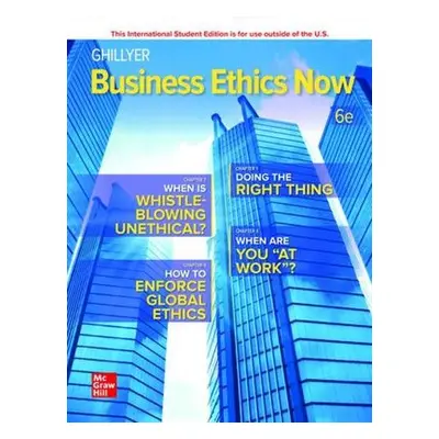 ISE Business Ethics Now - Ghillyer, Andrew