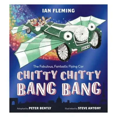 Chitty Chitty Bang Bang - Bently, Peter a Fleming, Ian