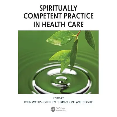 Spiritually Competent Practice in Health Care