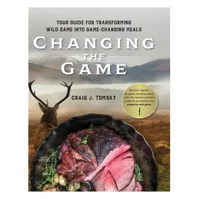 Changing the Game - Tomsky, Craig J