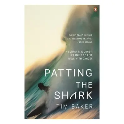 Patting the Shark - Baker, Tim