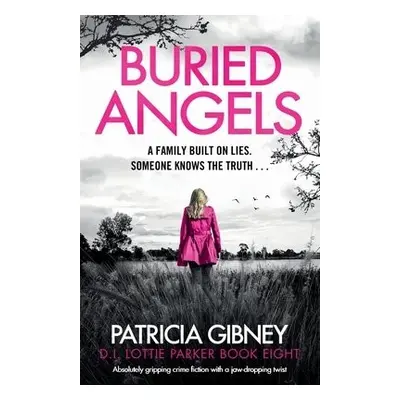 Buried Angels: Absolutely gripping crime fiction with a jaw-dropping twist - Gibney, Patricia