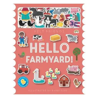 Felt Friends - Hello Farmyard!