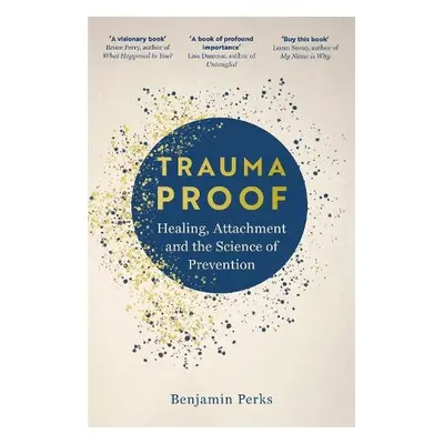 Trauma Proof - Perks, Benjamin