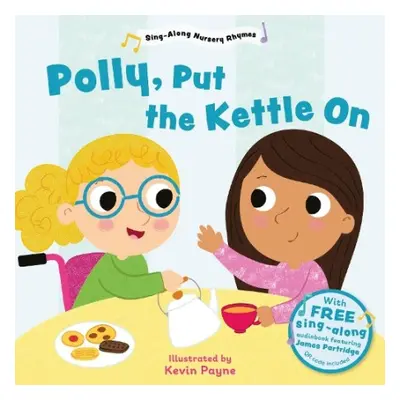 Polly Put the Kettle On (Sing-Along Nursery Rhymes)