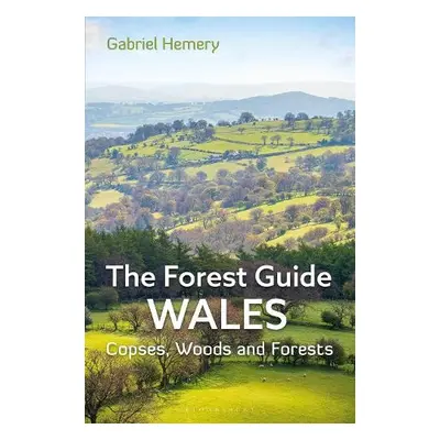 Forest Guide: Wales - Hemery, Gabriel