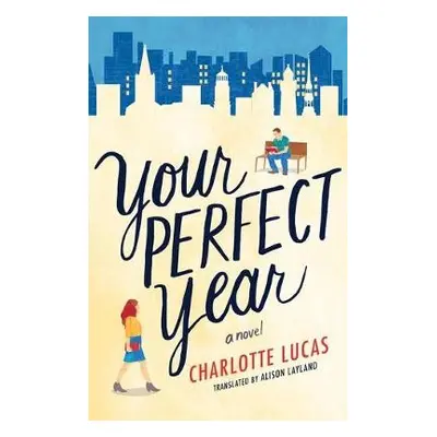 Your Perfect Year - Lucas, Charlotte