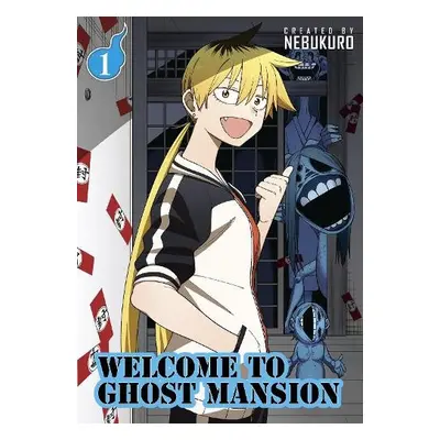 Welcome to Ghost Mansion Vol. 1 - ., Nebukuro