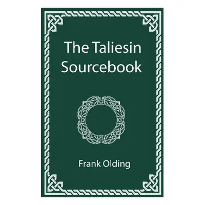 Taliesin Sourcebook - Olding, Frank