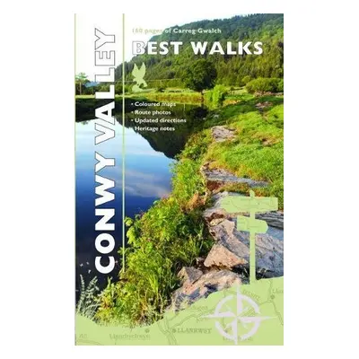 Carreg Gwalch Best Walks: Conwy Valley - Cyf, Llygad Gwalch