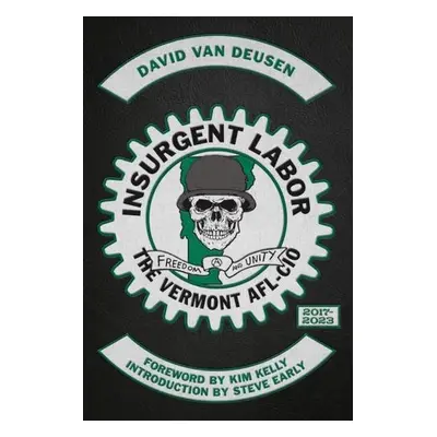 Insurgent Labor - Van Deusen, David