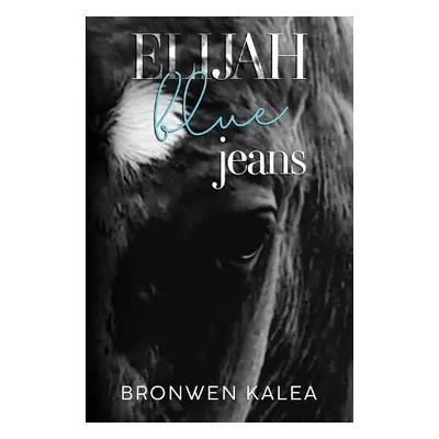 Elijah Blue Jeans - Kalea, Bronwen