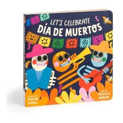 Let's Celebrate Dia de Muertos Board Book - Mudpuppy