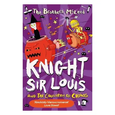 Knight Sir Louis and the Cauldron of Chaos - McLeod, The Brothers