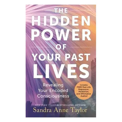 Hidden Power of Your Past Lives - Taylor, Sandra Anne