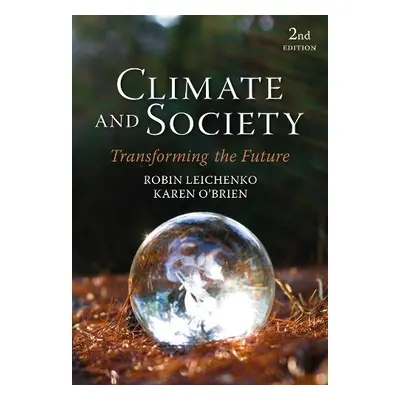 Climate and Society - Leichenko, Robin (State University of New Jersey) a O'Brien, Karen (Univer