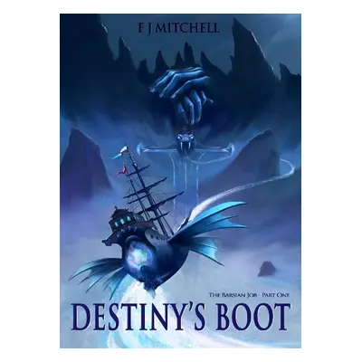 Destiny's Boot - Mitchell, FJ